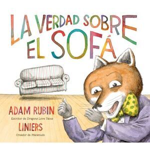 La Verdad Sobre El Sofá (the Truth about the Couch Spanish Edition) -- Adam Rubi